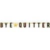 Bye Quitter Retired Banner, 68in