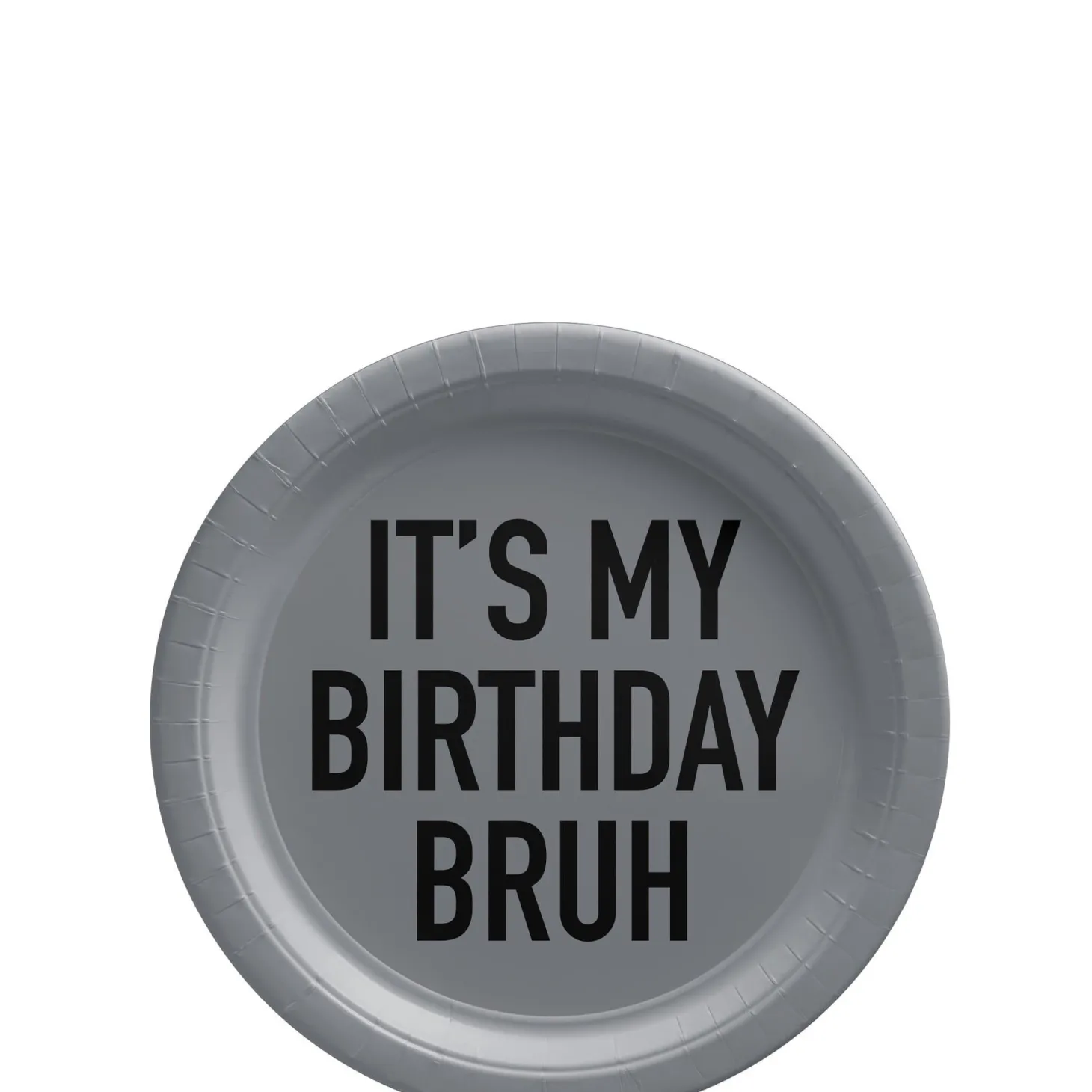 It's My Birthday Bruh Paper Plate, 8ct, Assorted Options