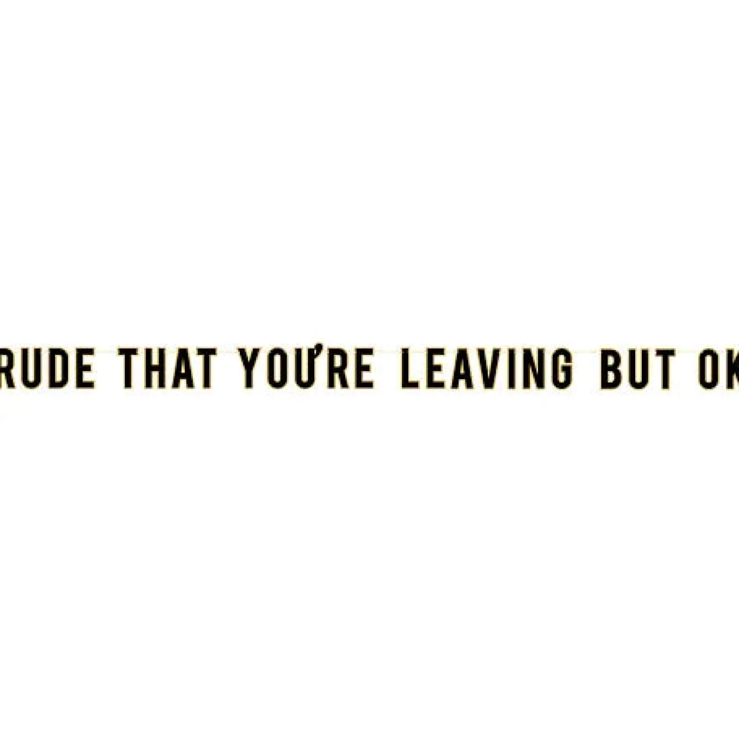 Retirement "Rude That You're Leaving" Banner