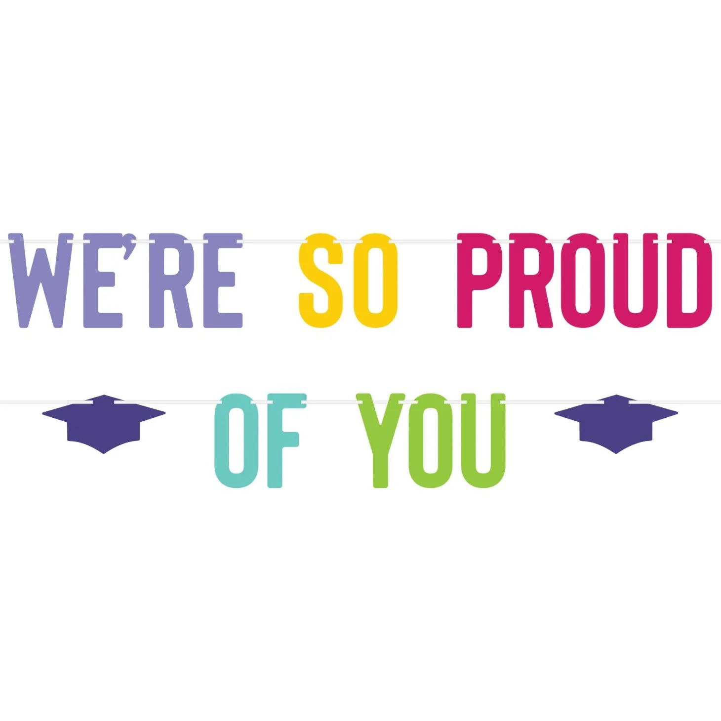 “We’re So Proud of You” Graduation Paper Letter Banner, 8.5″ x 12.3″